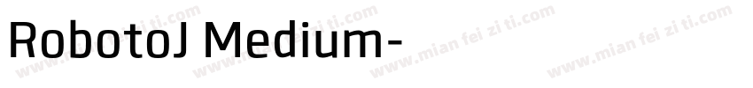 RobotoJ Medium字体转换